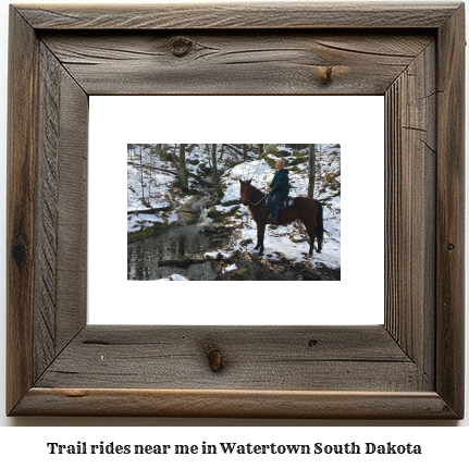 trail rides near me in Watertown, South Dakota